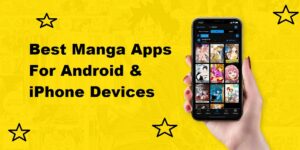 Best Manga Apps for Android and iPhone In 2022