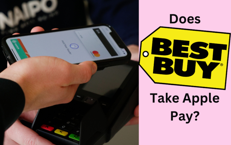 Does Best Buy Take Apple Pay? Everything You Need To Know!