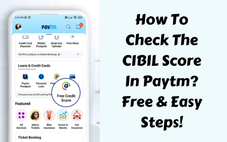 How To Check CIBIL Score In Paytm In 6 Easy Steps