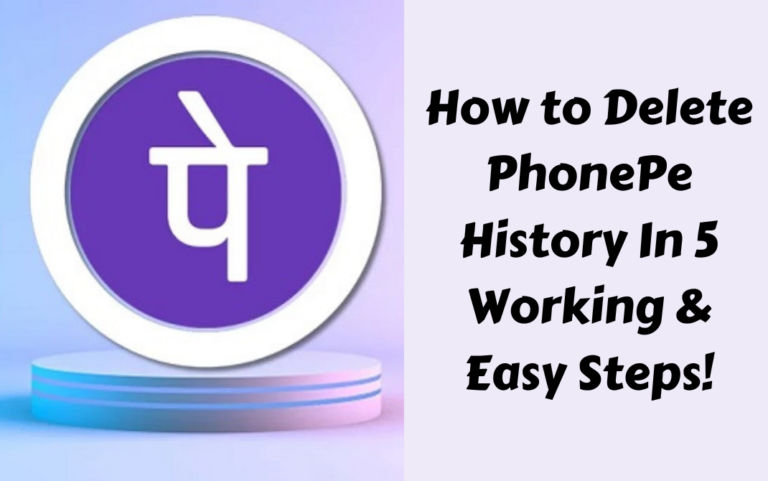 How to Delete PhonePe History In 5 Working & Easy Steps!