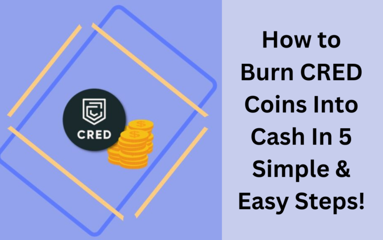 How to Burn CRED Coins Into Cash In 5 Simple & Easy Steps!