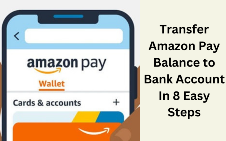 Transfer Amazon Pay Balance to Bank Account In 8 Easy Steps