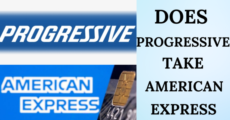 Does Progressive Take American Express? Know Here