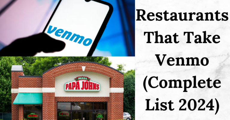 Restaurants That Take Venmo (Complete List Of Stores 2024)