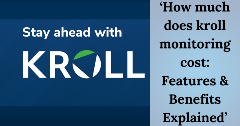 How much does Kroll monitoring cost (All You Need To Know)