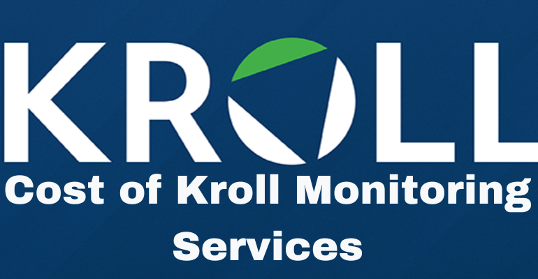 Cost of Kroll Monitoring Services