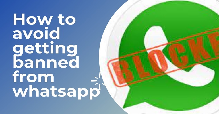 HOW TO AVOID GETTING BANNED ON WHATSAPP