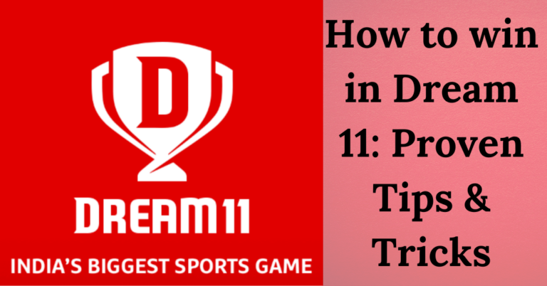 How To Play & Win In Dream 11: Proven Tips & Tricks 2024